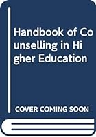 Handbook of Counselling in Higher Education 0030632161 Book Cover