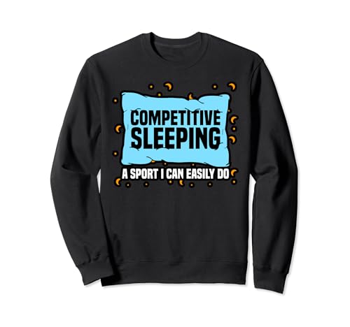 Funny Competitive Sleeping Quote A Sport I Can Easily Do Felpa