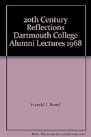20th Century Reflections Dartmouth College Alumni Lectures 1968 B000G6YBGC Book Cover