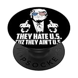 They Hate Us Cuz They Ain't Us Trump