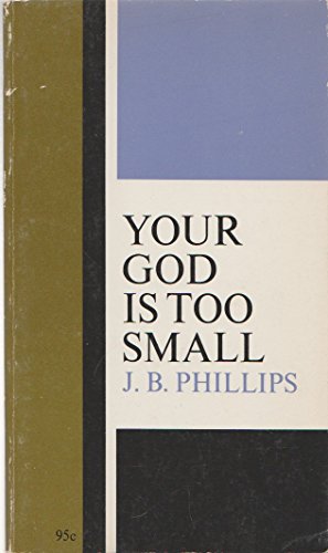 Your God is too small B0007G06KQ Book Cover