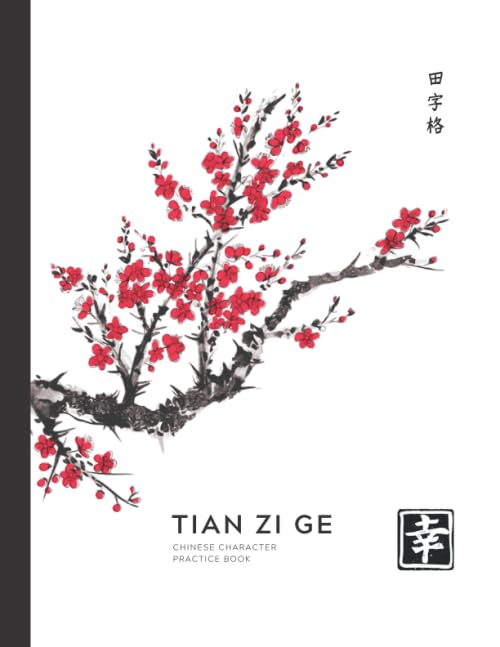 Tian Zi Ge Chinese Character Practice Book: Chinese Writing Practice Notebook with 120 Pages of Blank Tian Zi Ge Paper | Chinese Writing Practice Book ... Beautiful Cherry Blossom Cover (8.5 x 11 in)