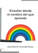 Enseñar desde el cerebro del que aprende (SIN COLECCION)