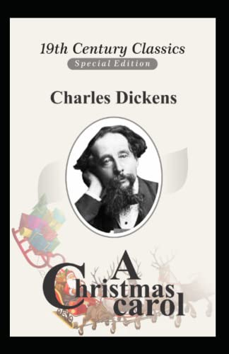 A Christmas Carol(A classics novel by charles dickens with orignal (illustrations edition)