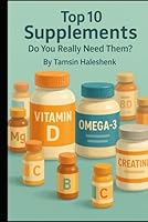Top 10 Supplements: Do You Really Need Them? B0F5MGT188 Book Cover
