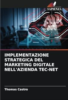 Paperback Implementazione Strategica del Marketing Digitale Nell'azienda Tec-Net [Italian] Book