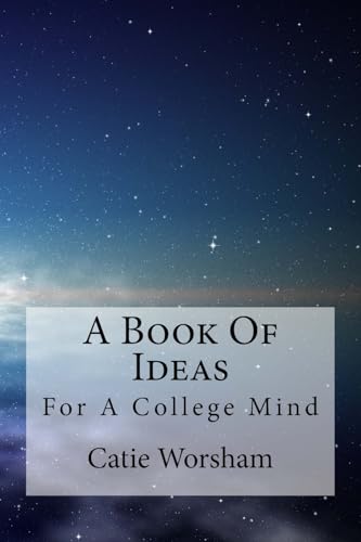 A Book Of Ideas For A College Mind