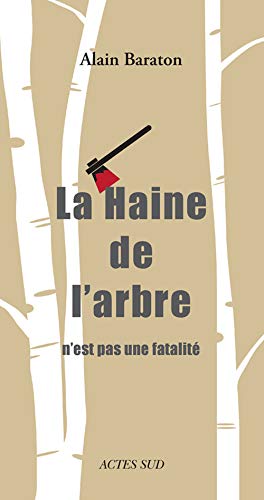 Télécharger La Haine de l'arbre n'est pas une fatalité Livre eBook France