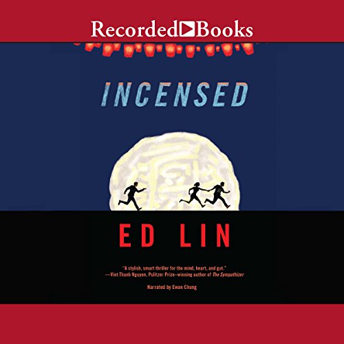 Incensed (Audible Audio Edition) Ed Lin, Ewan Chung