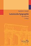  Lateinische Epigraphik: Eine Einführung