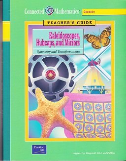 Kaleidoscopes, Hubcaps, and Mirrors: Symmetry and Transformations- Teacher's Guide, Grade 8 ...
