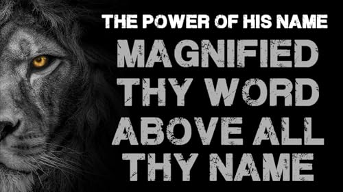 38 Magnified Thy Word Above All Thy Name