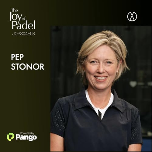 Empowering Women in Padel: Pep Stonor&rsquo;s Journey and Vision for Inclusion (JOPS04E03)
