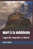 murols 63  Mort à la médiévale: Lagarde enquête à Murol