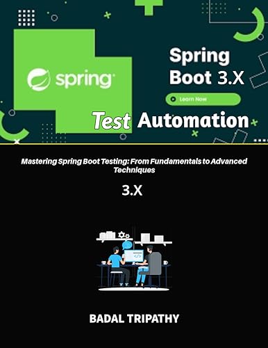 Spring Boot 3.x Test Automation: Test Automation (English Edition)