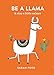 Produktbild Be a Llama: & stay a little calmer