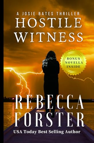 Hostile Witness: A Josie Bates Thriller (The Witness Series)