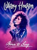 Whitney Houston: Born to Sing