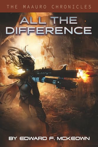 All The Difference (The Maauro Chronicles)