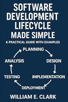 Paperback Software Development Lifecycle Made Simple: A Practical Guide with Examples Book