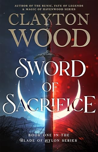 Sword of Sacrifice (Blade of Hylon Series Book 1)