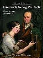 Friedrich Georg Weitsch (Braunschweig 1758 - 1828 Berlin): Maler - Kenner - Akademiker 3786123217 Book Cover