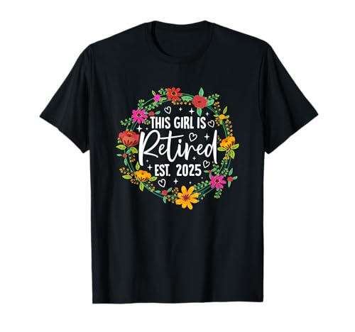 This Girl Is Retired Est. 2025 Kranz T-Shirt