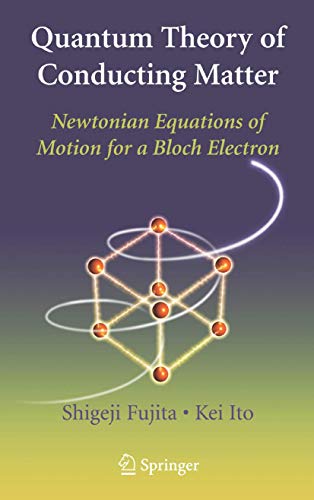 Quantum Theory of Conducting Matter: Newtonian Equations of Motion for a Bloch Electron