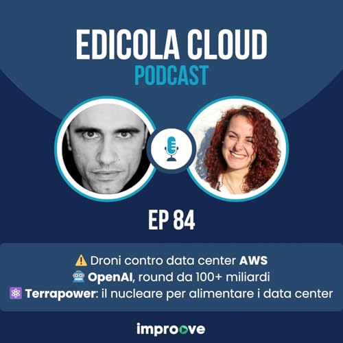 E[84] Attacchi ai data center AWS &ndash; OpenAI raccoglie oltre 100 miliardi &ndash; Il nucleare torna per alimentare l&rsquo;AI