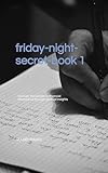 friday the 13th part 5  The Friday Night Secret : King Solomon\'s Ancient Protocol for Keeping the Wealth God Sends You - and Building a Legacy That Outlasts Your Lifetime (English Edition)