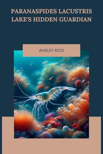 Paranaspides lacustris: Lake's Hidden Guardian (English Edition)