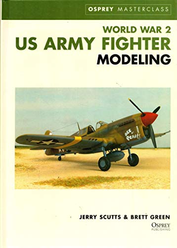 WWII US Army Fighter Modeling Masterclass (Osprey Modeling Masterclass) (Modelling Masterclass) view 2