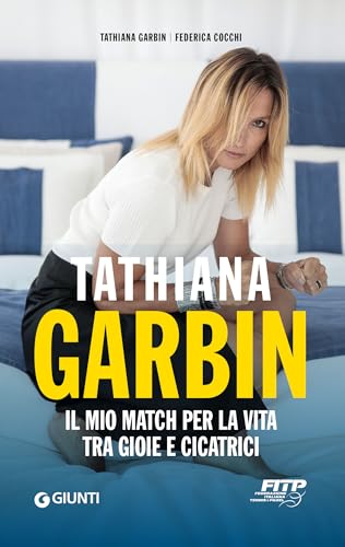 Tathiana Garbin: Il mio match per la vita tra gioie e cicatrici