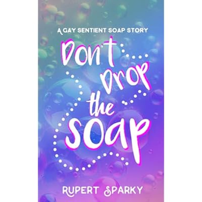Don't Drop The Soap