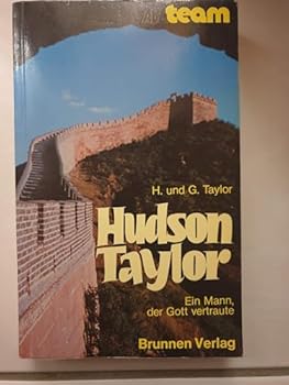 Paperback Hudson Taylor - ein Mann, der Gott vertraute Book