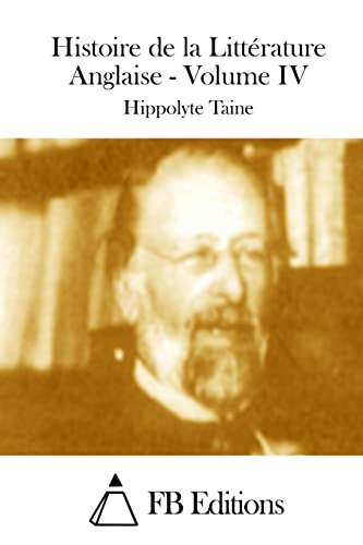 Histoire de la Littérature Anglaise - Volume IV (French Edition)
