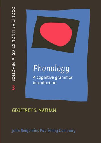 Phonology: A cognitive grammar introduction (Cognitive Linguistics in Practice)