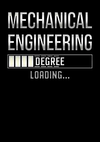 Mechanical Engineering Degree Loading: Journal Notebook for College Student