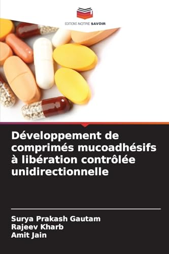 Développement de comprimés mucoadhésifs à libération contrôlée unidirectionnelle