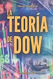  La Teoría de Dow: Análisis Técnico de los mercados financieros y criptomonedas