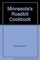 Minnesota's Roadkill Cookbook 1878488740 Book Cover