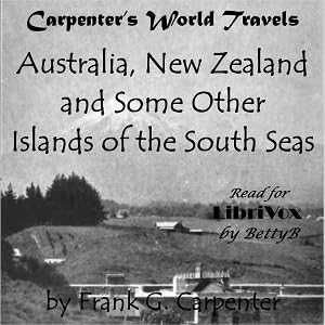 Carpenter's World Travels: Australia, New Zealand and Some Other Islands of the South Seas - Frank G. Carpenter