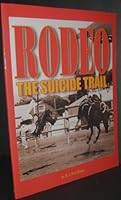 Rodeo: The suicide trail 1575100614 Book Cover