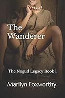 The Wanderer: The Nogud Legacy Book 1 1724146696 Book Cover