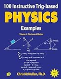 100 Instructive Trig-based Physics Examples: The...