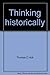 Thinking historically: Narrative, imagination, and understanding (The Thinking series)