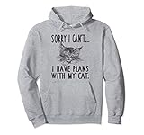 Sorry I Can't I Have Plans With My Cat Cute Cat Pullover Hoodie