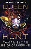 Queen Hunt: The Sovereign Code