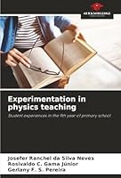 Experimentation in physics teaching: Student experiences in the 9th year of primary school 620676186X Book Cover