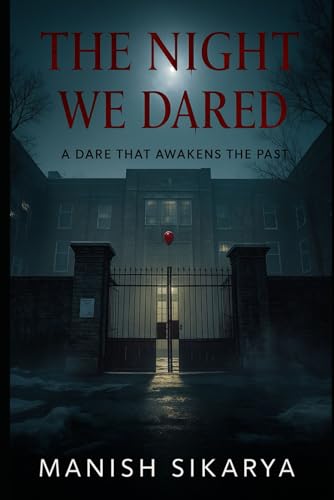 THE NIGHT WE DARED: A DARE THAT AWAKENS THE PAST